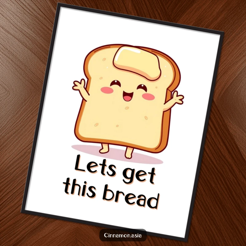 Funny Free Printable Wall Art: A slice of buttered toast performing a joyful dance, charming downloadable decor.