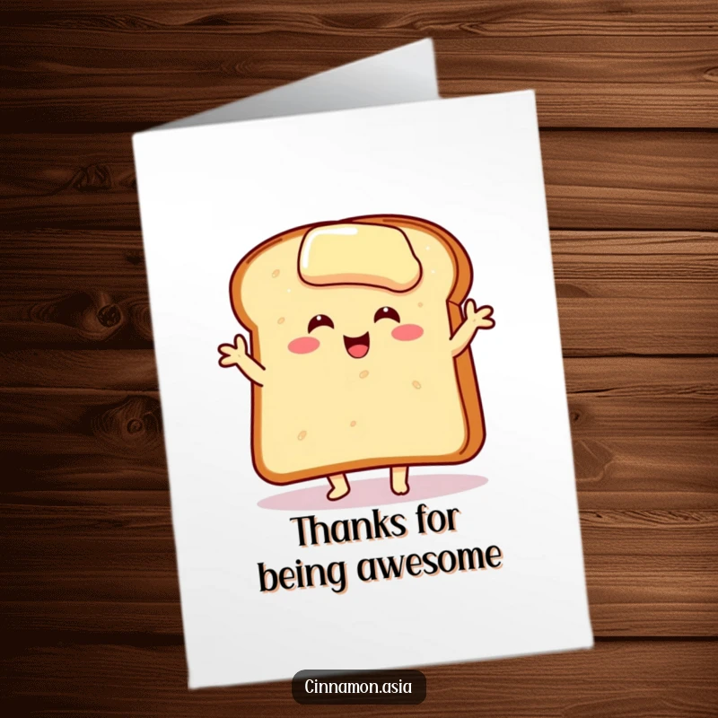 Funny Free Printable Thank You Card: A smiling slice of toast with butter dancing, a great downloadable gift.